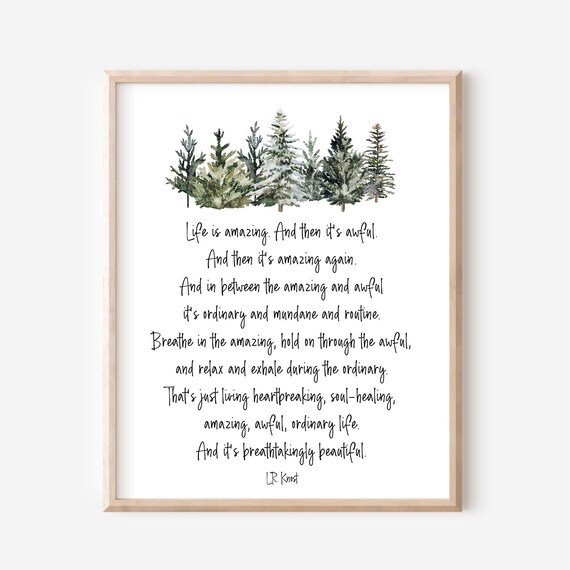 Life Is Amazing LR Knost Inspirational Quote Pine Forest Poster