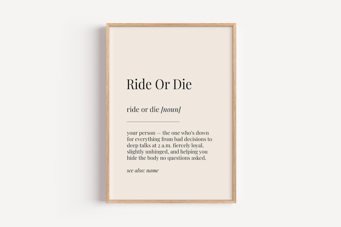 Ride Or Die Definition Poster, Funny Gift For Him Her
