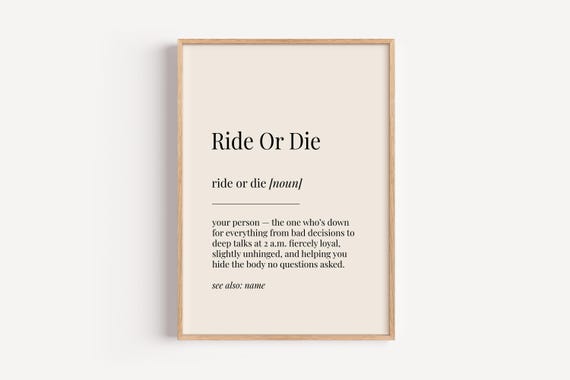 Ride Or Die Definition Poster, Funny Gift For Him Her