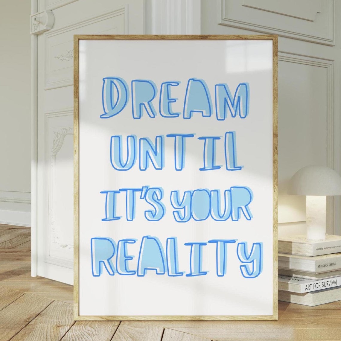 Dream Until Its Your Reality Print Dream Big Poster Inspirational Gift