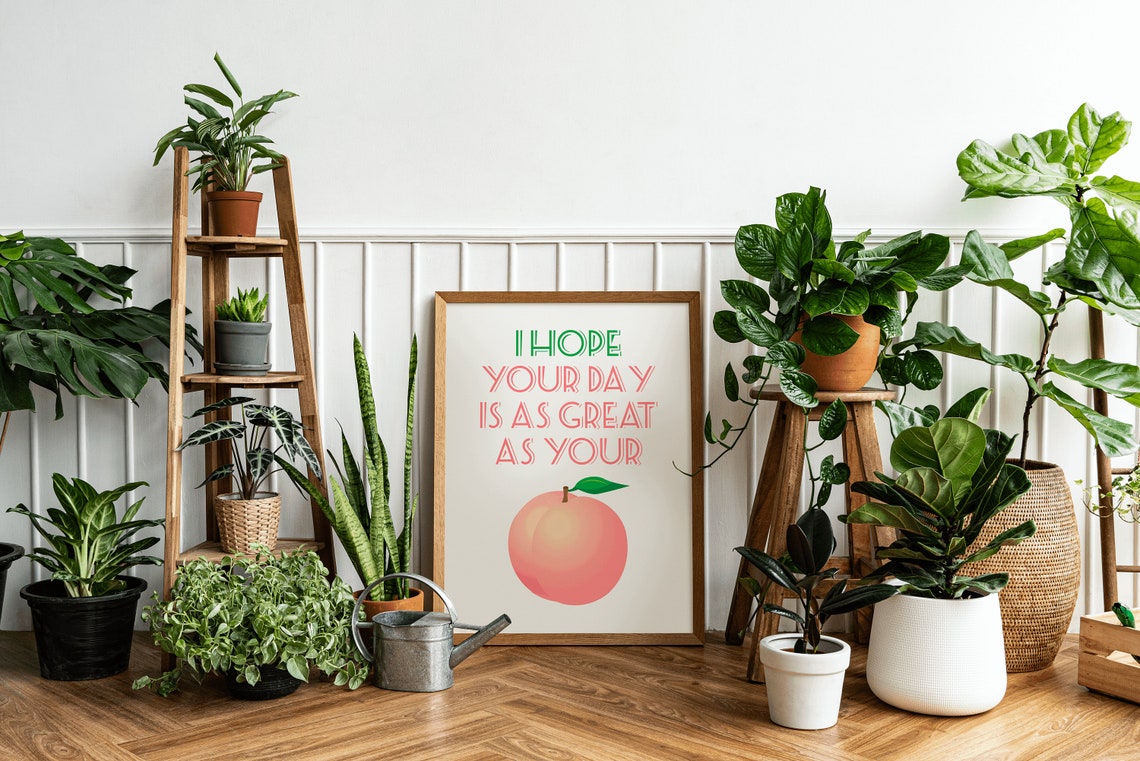 I Hope Your Day Is As Great As Your Peach Funny Quote Wall Art - Image 2
