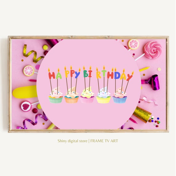 Birthday Frame Tv Art For Instant Happy Birthday Frame Tv Art Frame Tv Birthday Cake Art Happy Birthday Tv