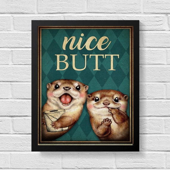 Nice Butt Sweet Otters Bathroom Decor Wall Art For Bathroom Funny Art Home Decor Funy Wall Art