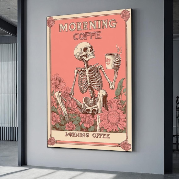 Morning Coffee Skeleton Café, Funny Coffee Art