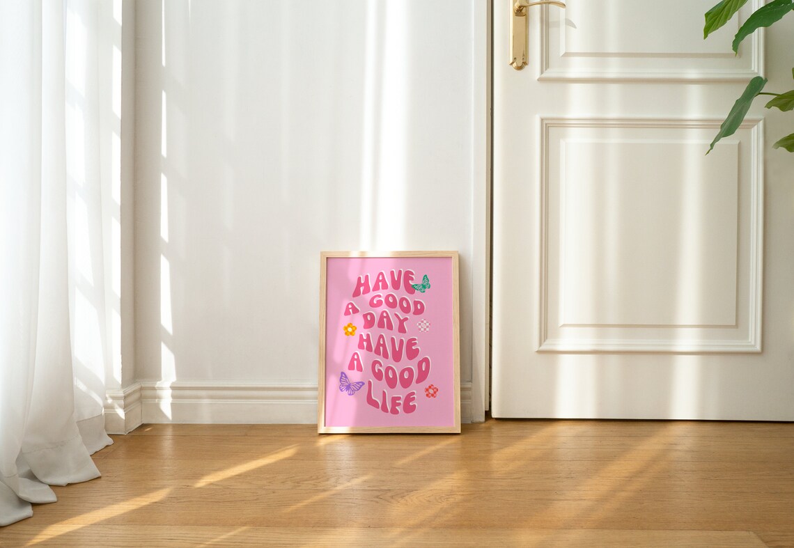 Have a Good Day Have a Good Life Pink Groovy Quote Poster Wall Decor - Image 3