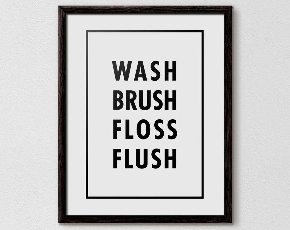 Wash Brush Floss Flush Bold Black White Kids Bathroom Sign Poster