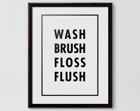 Wash Brush Floss Flush Bold Black White Kids Bathroom Sign Poster