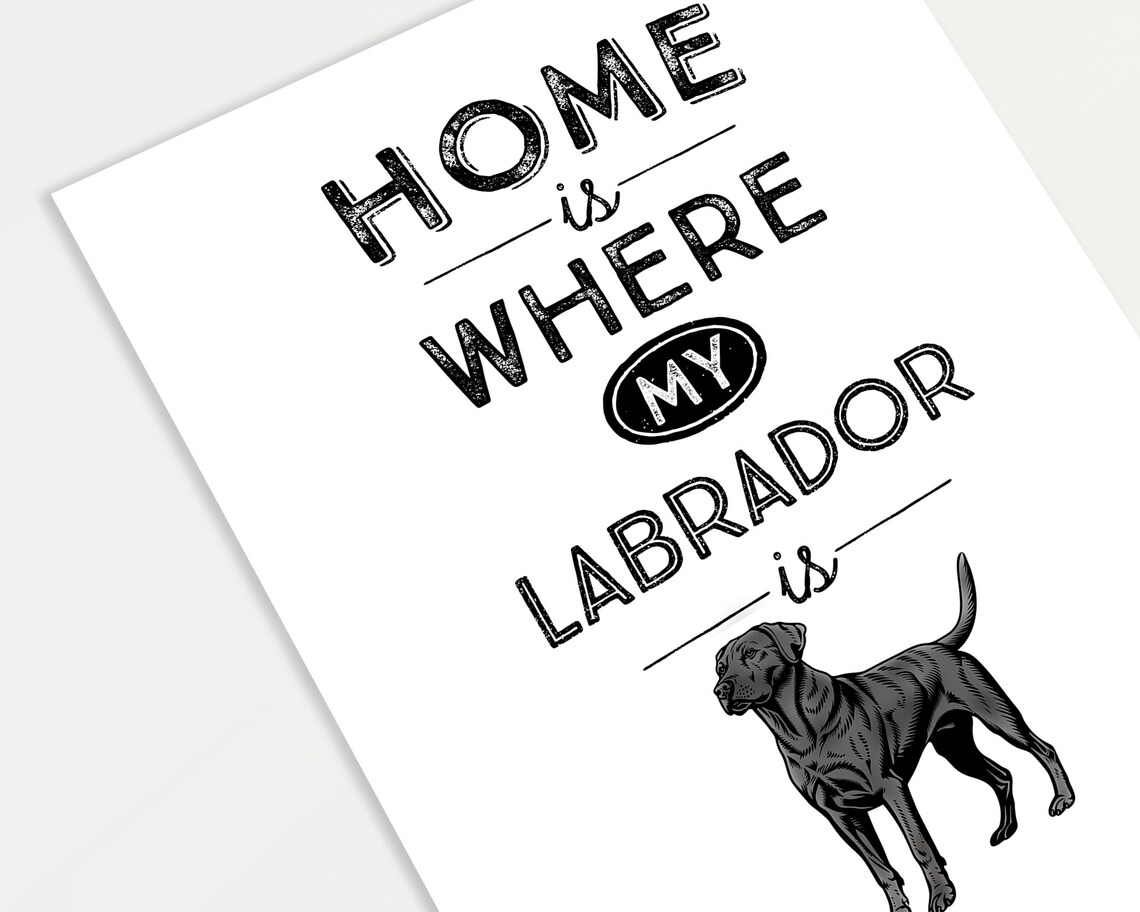 Home Is Where My Labrador Is Dog Quote Custom Name Retriever Poster - Image 2