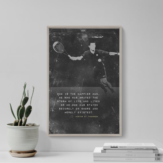 Tennis Motivational Print 01 Who Is The Happier Man Art Photo Poster Gift Home Wall Decor Motivation Inspiration Racquet