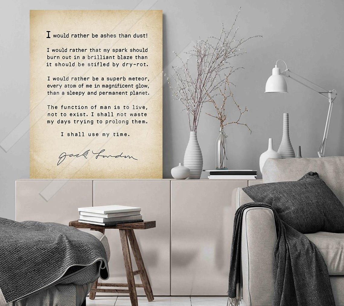 Jack London I Would Rather Be Ashes Than Dust Vintage Quote Poster - Image 3