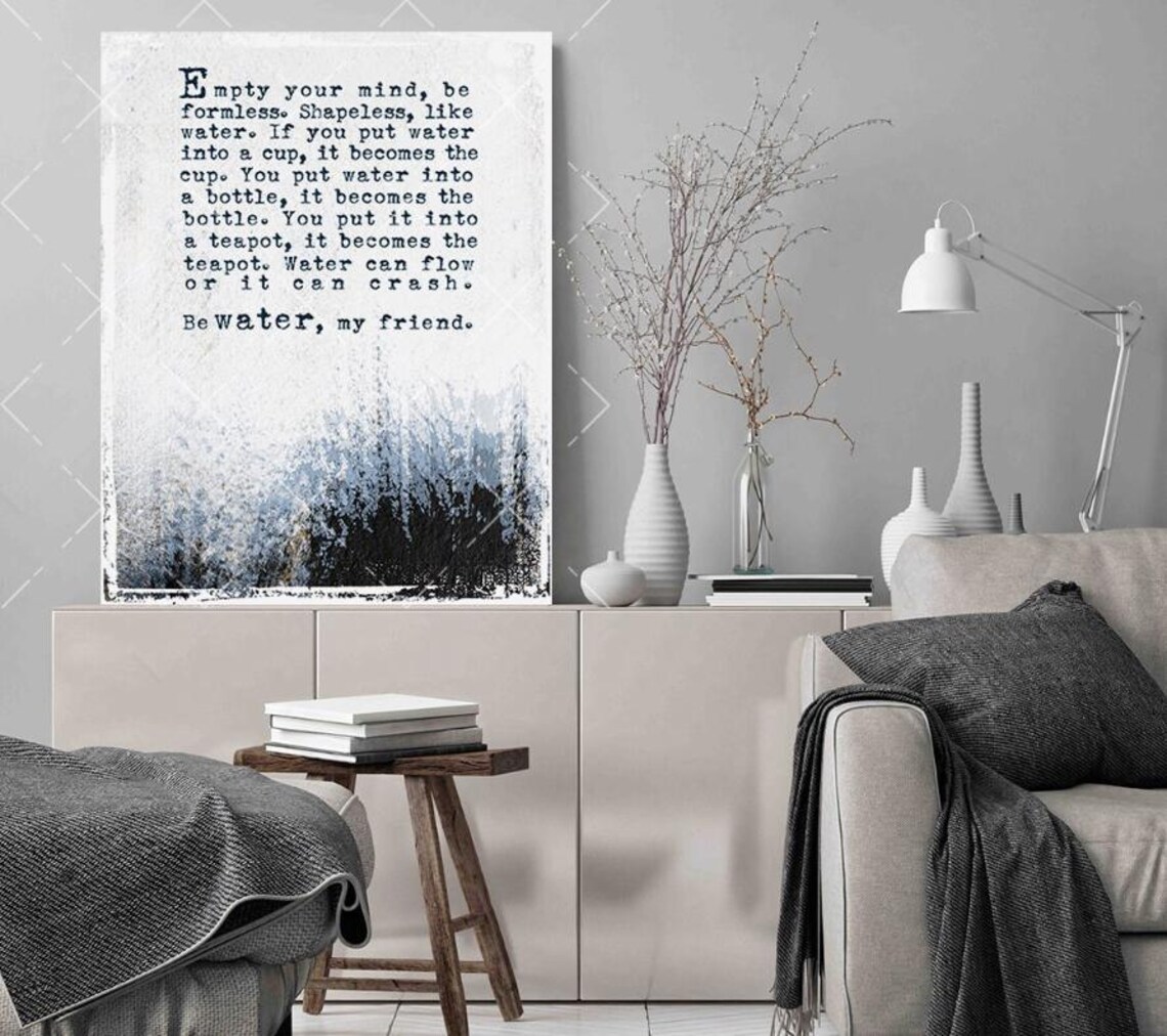 Be Water, My Friend Inspirational Quote Art Print - Image 2