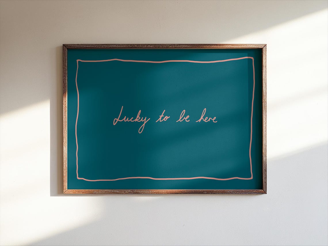 Lucky To Be Here Script Quote Teal Gold Cozy Modern Wall Poster