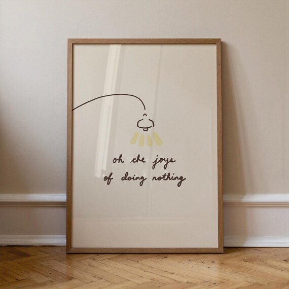 Oh The Joys of Doing Nothing Handwritten Sun Rest Quote Poster