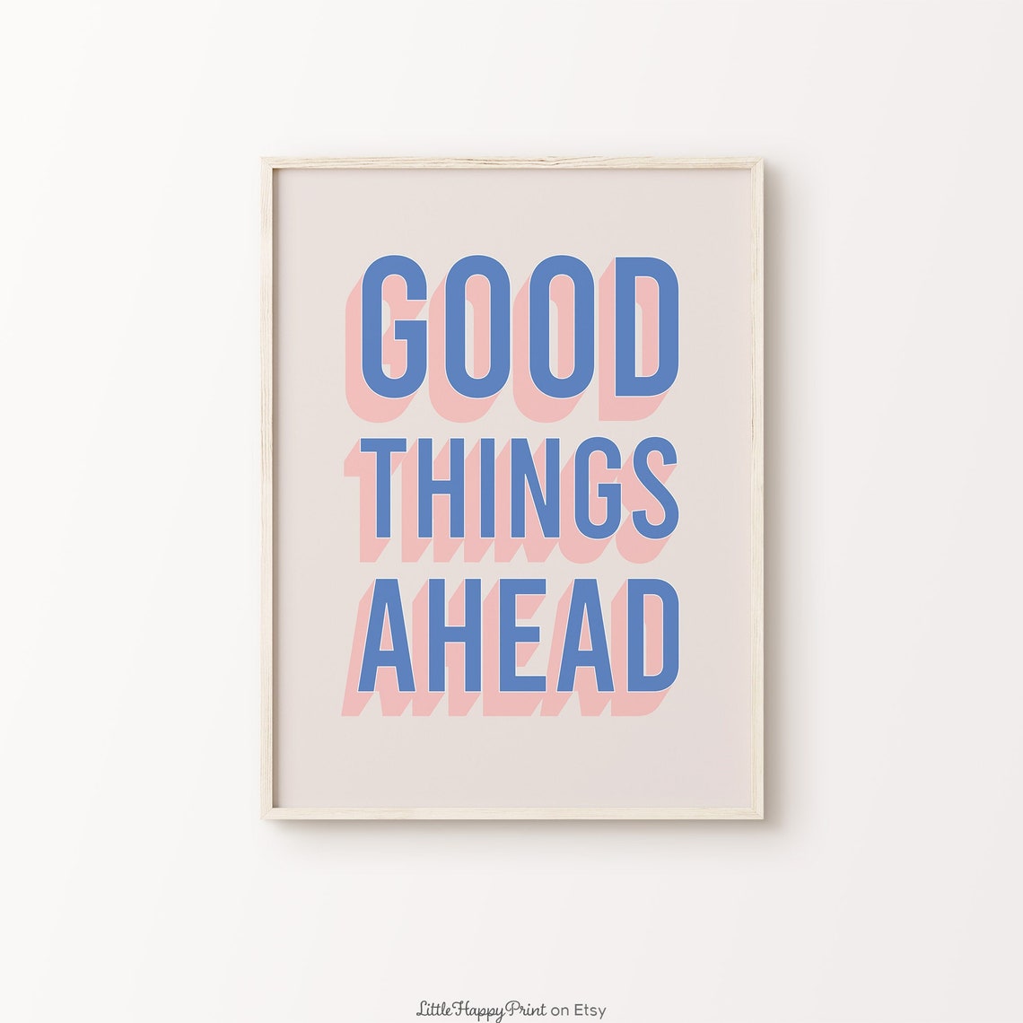 Good Things Ahead Blue Pink Retro Typography Hope Quote Wall Art