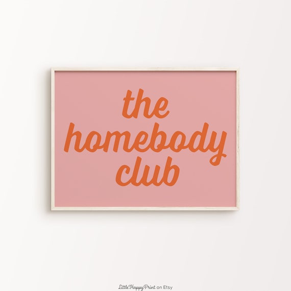The Homebody Club Print Blush Pink Orange Retro Funky Quote Typography Whimsical Cute Fun Home Decor Wall Art Instant Download