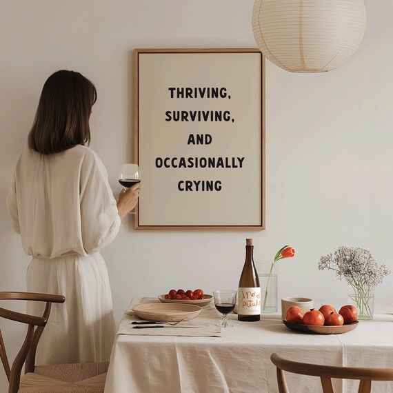 Thriving Surviving Occasionally Crying Funny Minimalist Quote Poster
