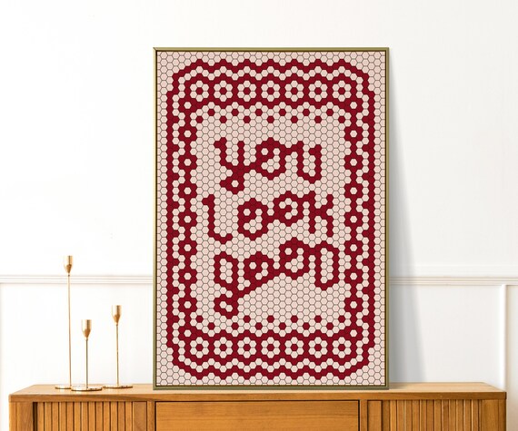 You Look Good Red Cream Mosaic Hexagon Tile Typography Quote Poster
