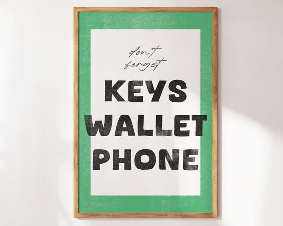 Dont Forget Keys Wallet Phone Funny Entryway Print In Green Living Room Decor Or As A Trendy Gift Forgetful Friends