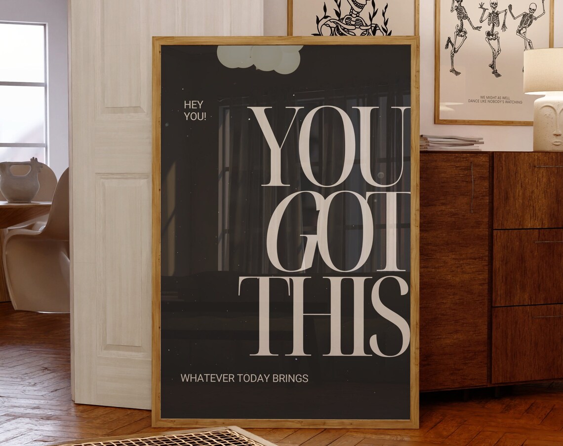 You Got This Inspirational Quote Poster, Dorm Decor - Image 3