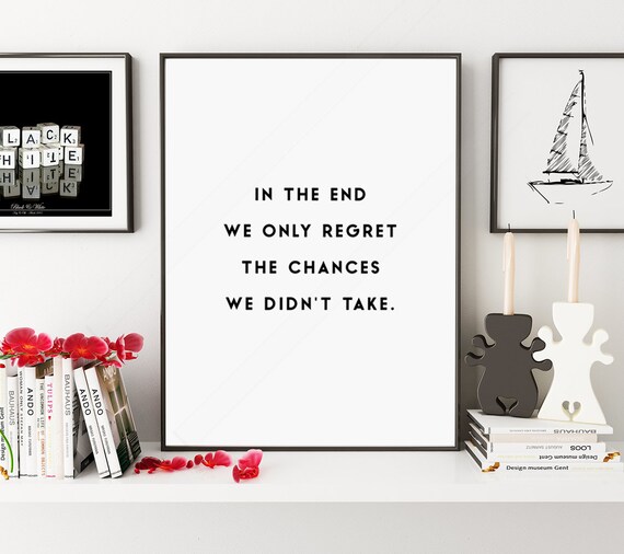 Only Regret The Chances We Didnt Take Quote Print Minimalist Black White Wall Decor