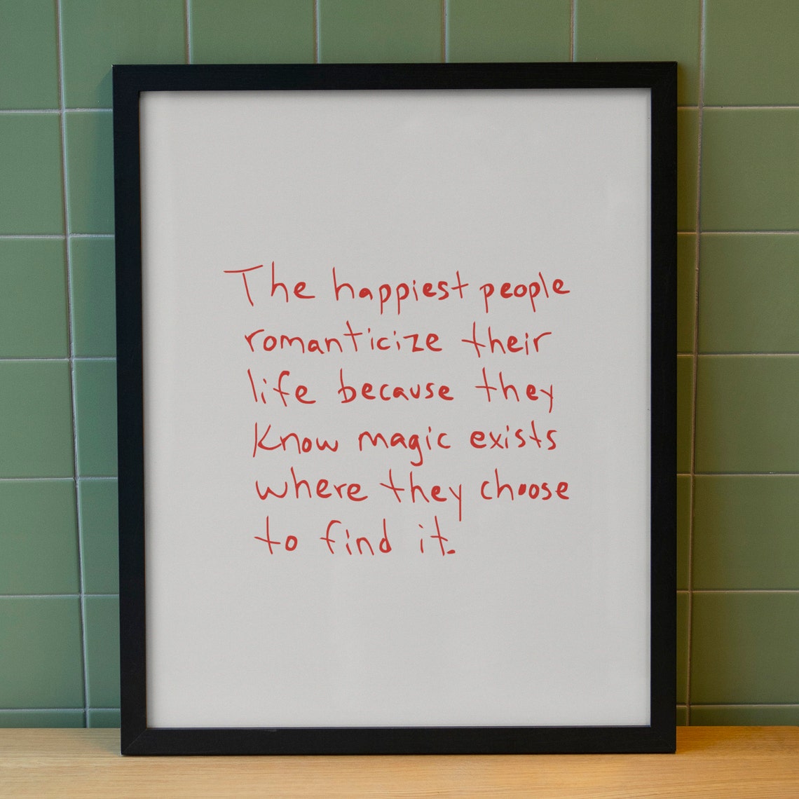 Happiest People Romanticize Life Red Handwritten Quote Poster - Image 5