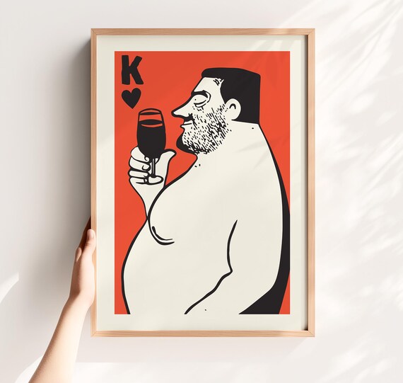 Bold King of Hearts Funny Wine Lover Cheeky Retro Pop Art Poster