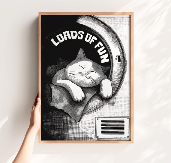 Loads Of Fun Print Funny Cat Art Laundry Wall Black And White Utility Room Decor Cute