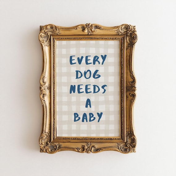 Every Dog Needs A Baby Print Announcement Beige Watercolor Gingham Nursery Decor Wall Art Reveal Poster