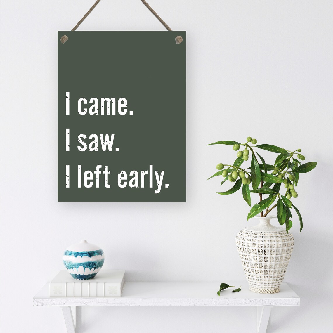 I Came I Saw I Left Early Funny Introvert Humor Quote Poster - Image 2