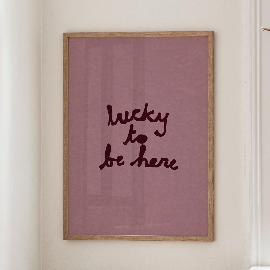 Lucky To Be Here Handwritten Quote Dusty Rose Retro Wall Print