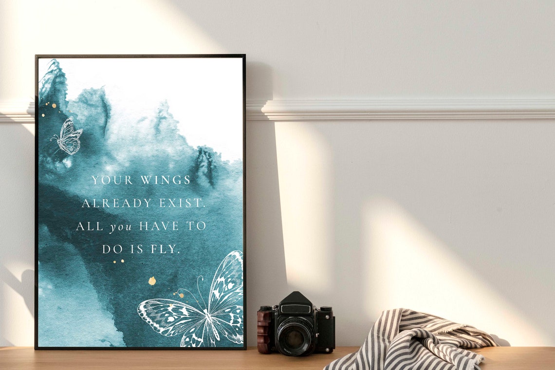 Your Wings Already Exist All You Have To Do Is Fly Butterfly Poster - Image 3