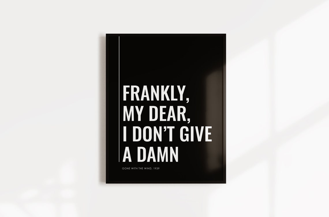 Frankly My Dear Gone With The Wind 1939 Movie Quote Poster Print - Image 4