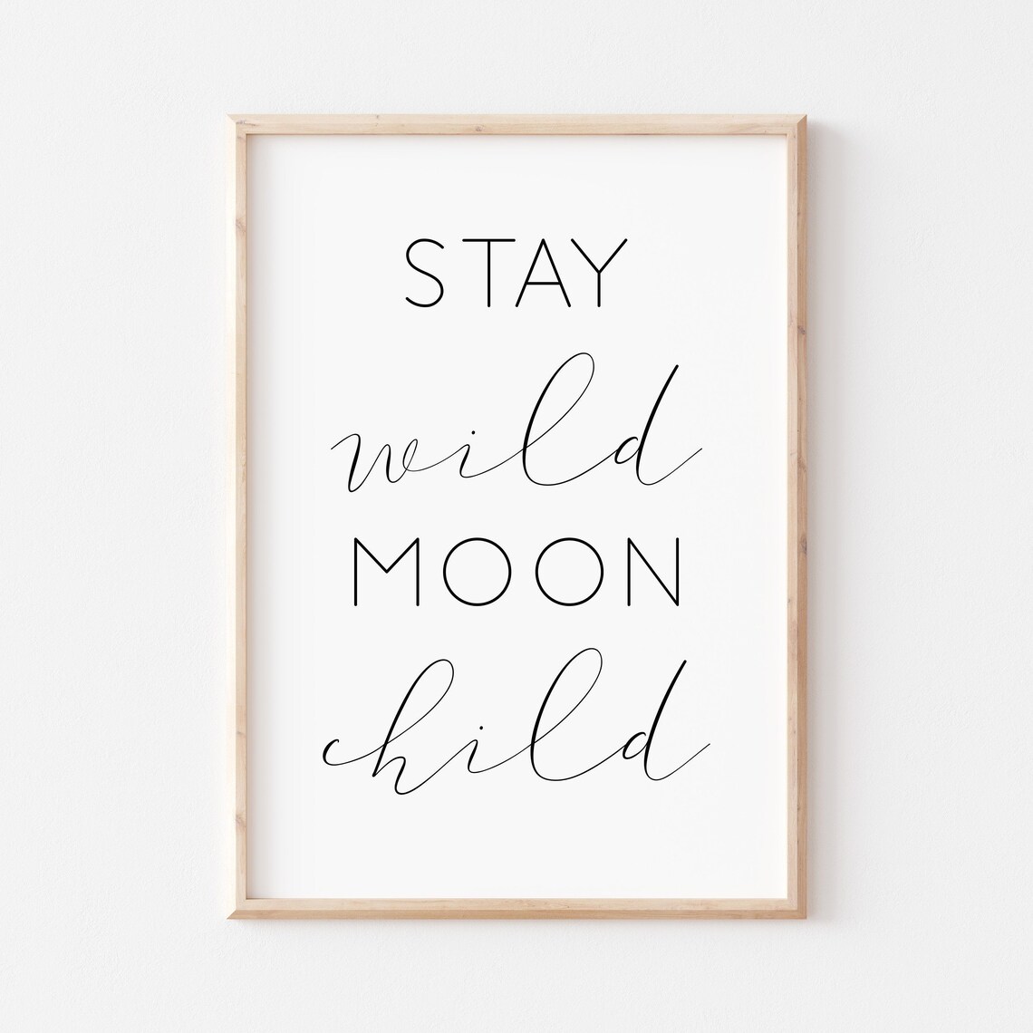 Stay Wild Moon Child Nursery Quote Art Print