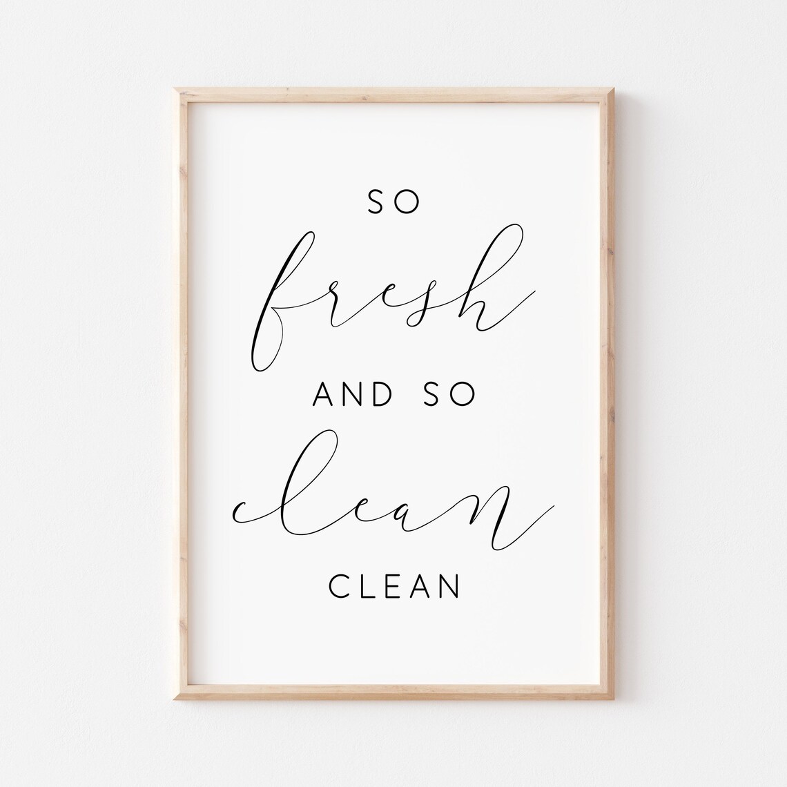 So Fresh And So Clean Bathroom Quote Art Print