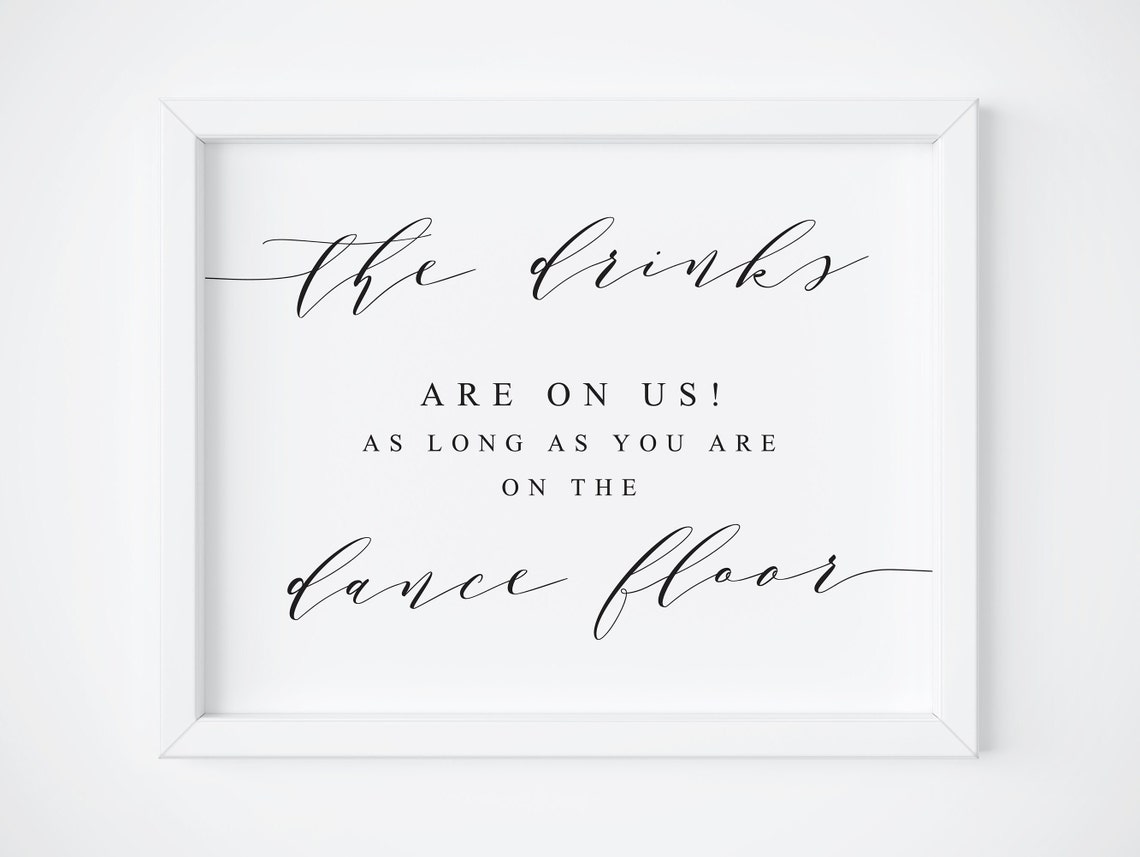 The Drinks Are On Us Wedding Dance Floor Bar Sign Fun Poster