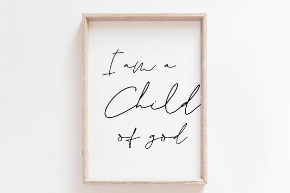 I Am A Child Of God Full Script Calligraphy Christian Faith Quote Poster