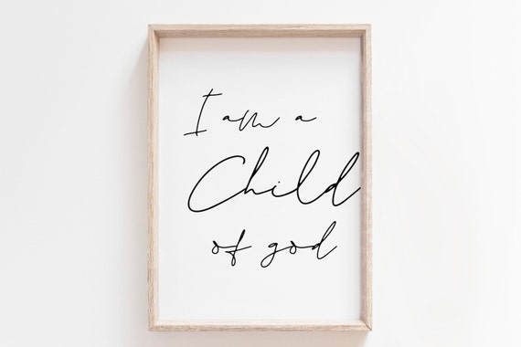 I Am A Child Of God Printable Bible Verse Prints Nursery Wall Decor Nursery Quote Print Christian Prints Poster Prints Art