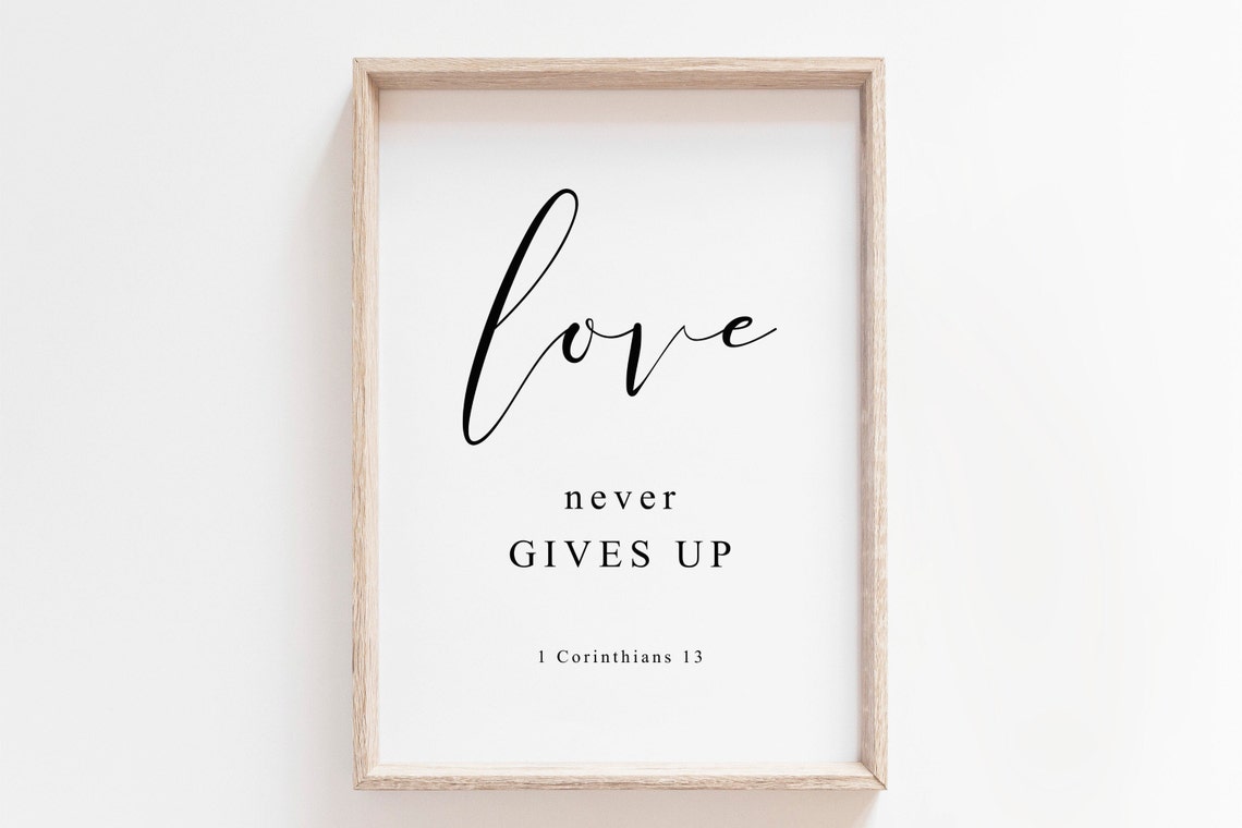Love Never Gives Up 1 Corinthians 13 Bible Verse Calligraphy Poster