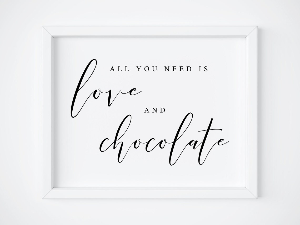 All You Need Is Love and Chocolate Sign Wedding Dessert Poster