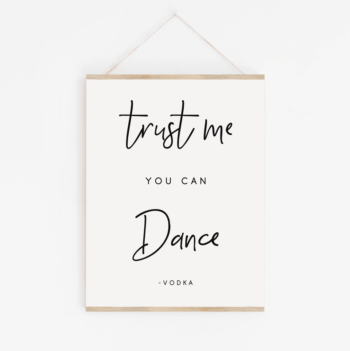 Trust Me You Can Dance Vodka Bar Sign Wedding Reception Print
