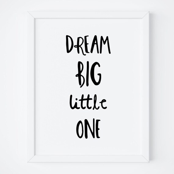Dream Big Little One Handwritten Nursery Kids Room Quote Poster
