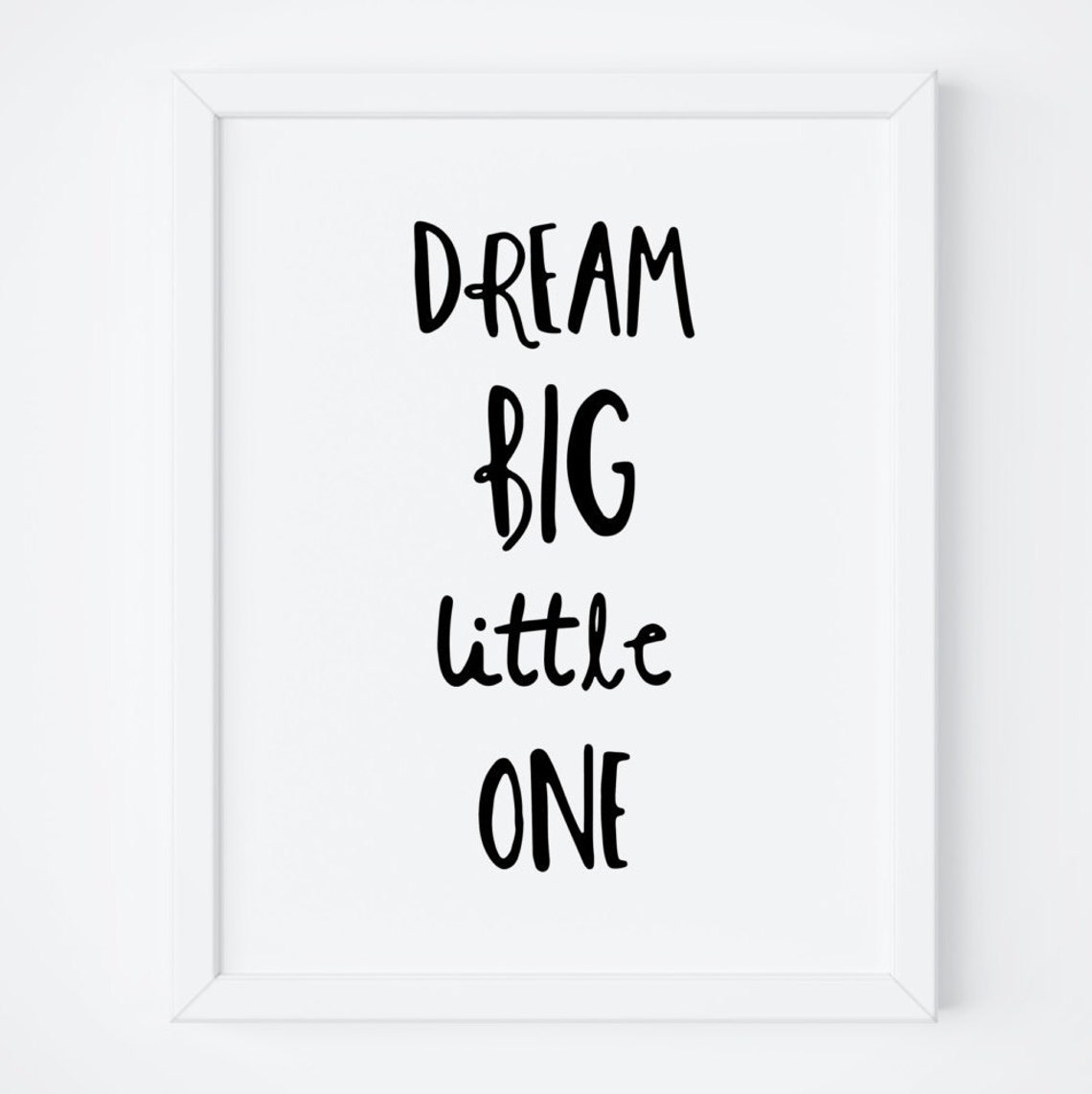 Dream Big Little One Handwritten Nursery Kids Room Quote Poster