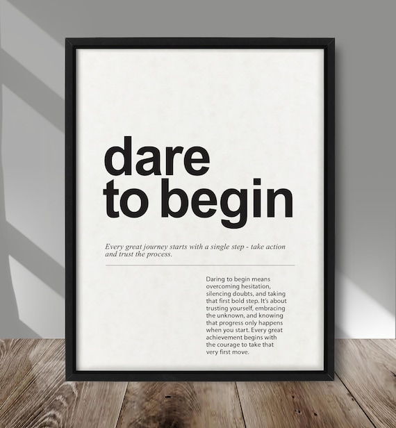 Dare to Begin Minimalist Typography Quote Poster Bold Black White Style