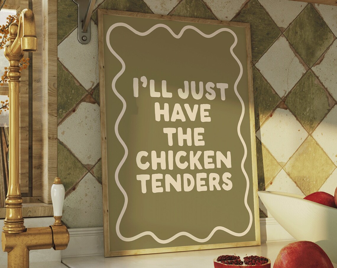 Ill Just Have The Chicken Tenders Olive Retro Kitchen Poster