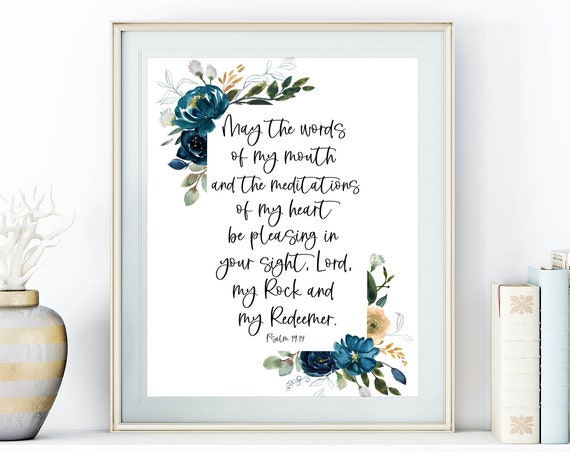 Psalm 1914 Wall Art May The Words Of My Mouth 5x7 8x10 11x14 16x20 Scripture Art Bible Verse Sign Inspirational Blue Floral Decor