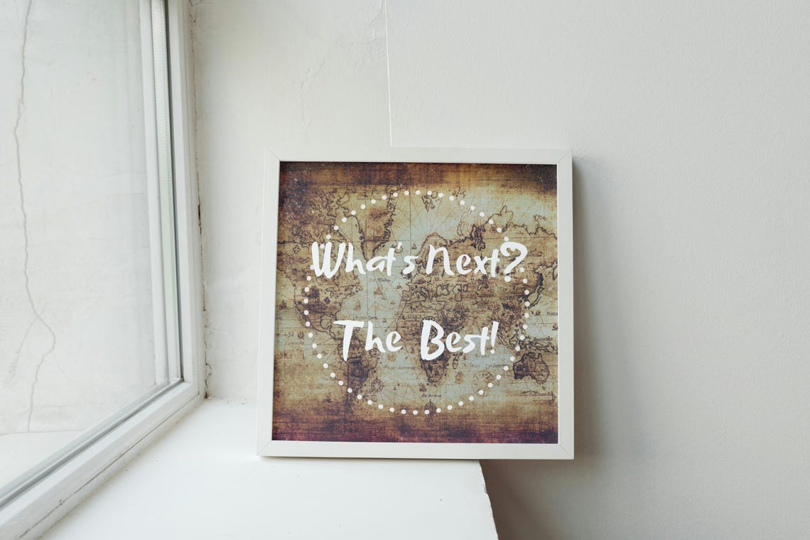 Whats Next The Best Quote Vintage World Map Adventure Poster - Image 2