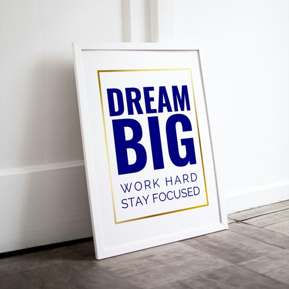 Dream Big Work Hard Stay Focused Navy Gold Border Motivational Quote Poster