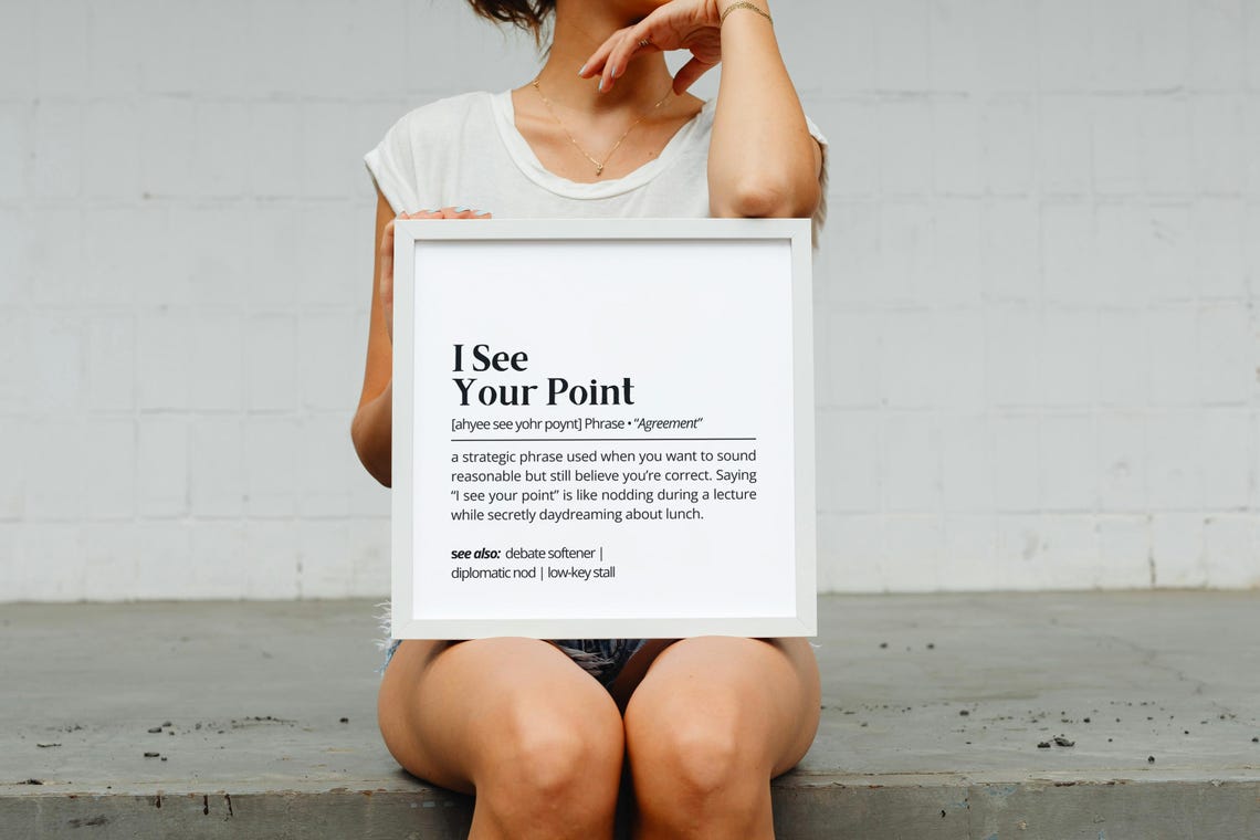 I See Your Point Funny Dictionary Definition Office Humor White Print - Image 2