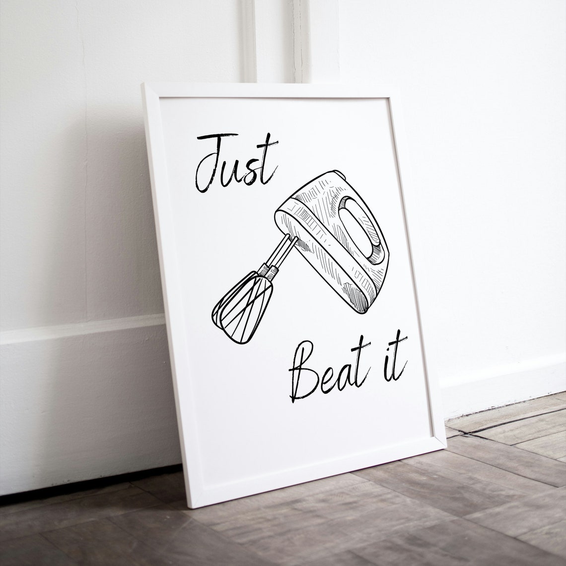 Just Beat It Hand Mixer Funny Baking Kitchen Quote Wall Poster