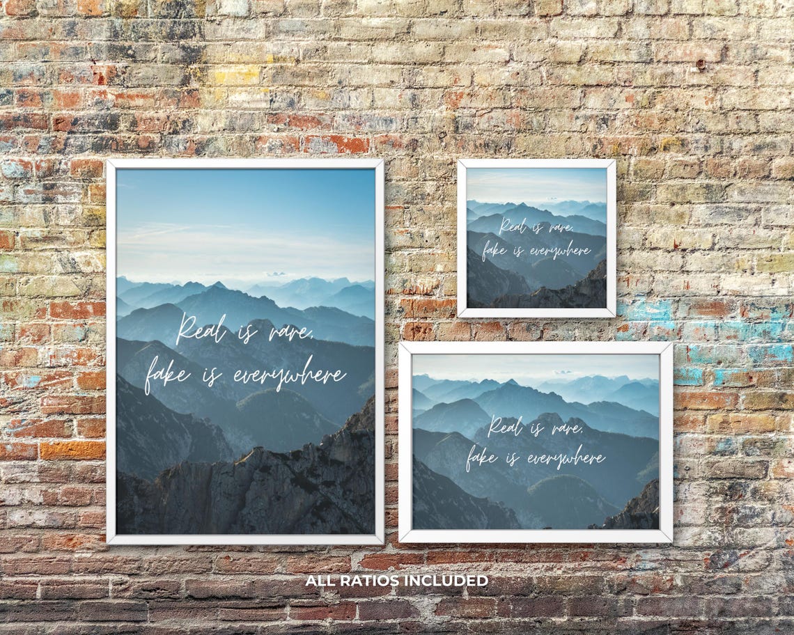 Real Is Rare Fake Is Everywhere Inspiring Mountain Quote Poster - Image 3
